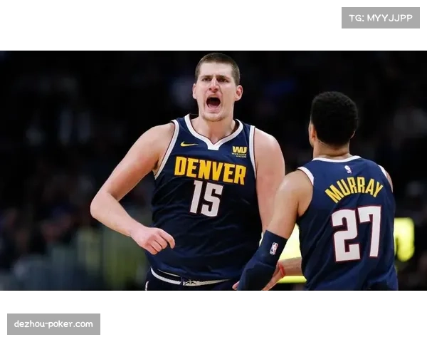 约基奇PER值领跑中锋位置 高阶数据彰显赛场影响力